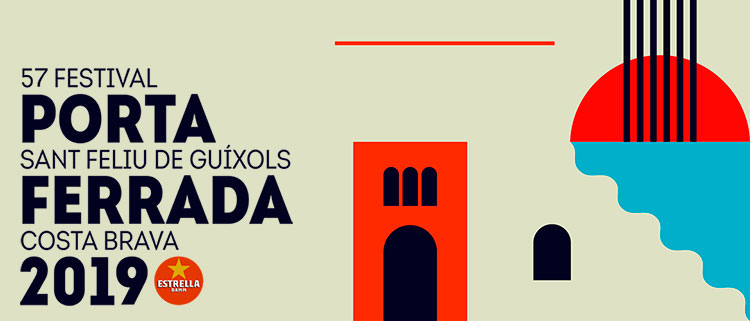 EL FESTIVAL DE LA PORTA FERRADA DE SANT FELIU DE GUÍXOLS ANUNCIA ELS PRIMERS NOMS DEL CARTELL 2019