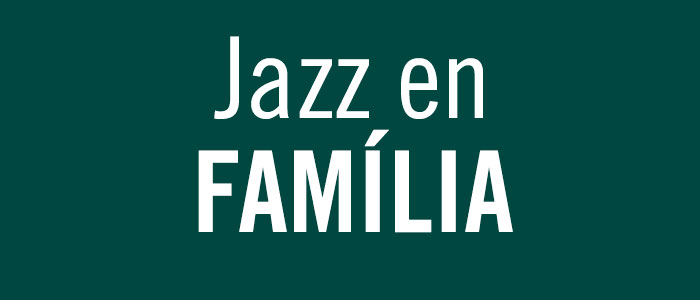 JAZZ EN FAMÍLIA